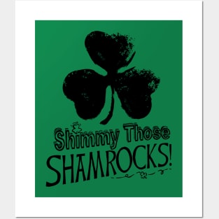 Shimmy Those Shamrocks St Pattys Day Posters and Art